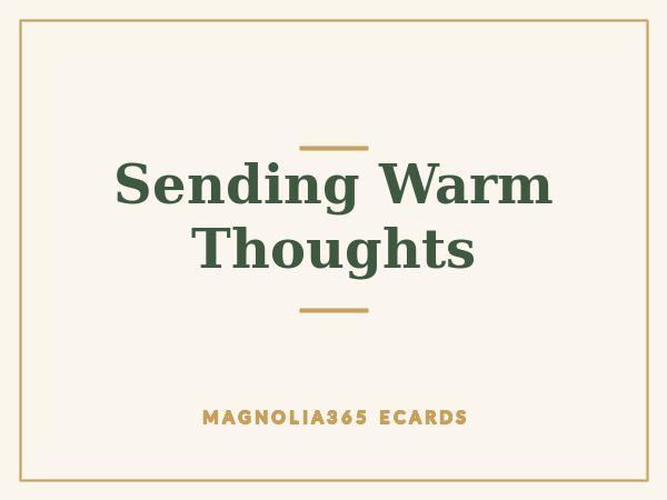Sending Warm Thoughts