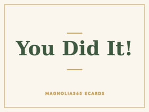 You Did It!