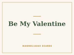 Be My Valentine